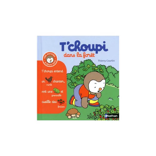 Pour compléter votre jardin：Le livre " T choupi dans la foret " aux Éditions Nathan