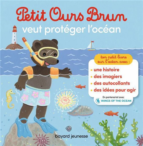 Spécial jardin：Livre "Petit Ours Brun veut protéger l’océan" aux Éditions Bayard Jeunesse
