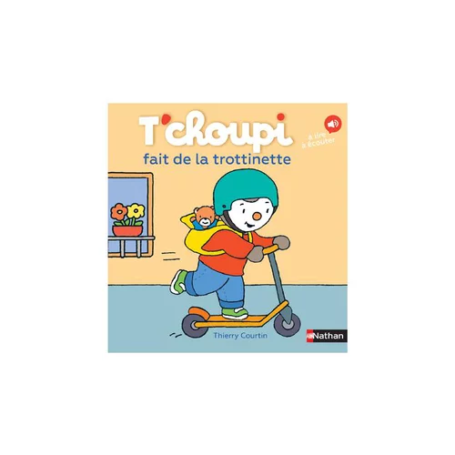 Pour un extérieur bien organisé:Le livre " T'choupi fait de la trottinette " aux Éditions Nathan