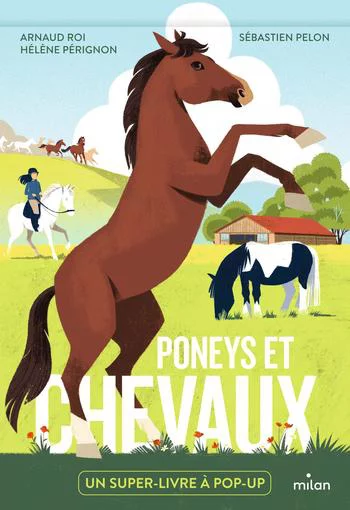 Bien au jardin：Livre Poneys et chevaux - Un super livre à pop-up aux Éditions Milan - 24 pages