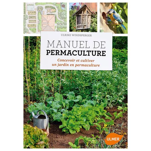 Les incontournables du jardin:Manuel de Permaculture 176 pages Éditions Eugen ULMER