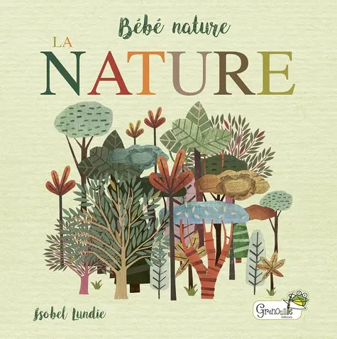 Jardin maison:Livre "La nature" collection bébé nature aux Éditions Grenouille