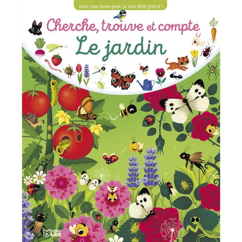 Jardin tendance:Cherche, trouve, et compte “Le jardin” Editions Lito
