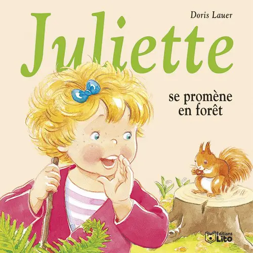 Jardin expert:Livre pour enfants Juliette se promène en forêt éditions Lito