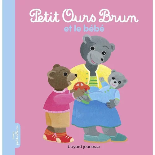 Maison & jardin：Petit Ours Brun et le bébé 1 à 3 ans Bayard Jeunesse