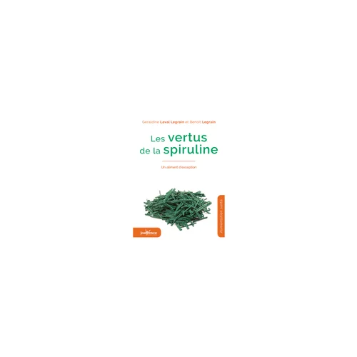 Jardin en pratique:Les vertus de la Spiruline