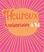 Extérieur sélection:Carte double Heureux anniversaire à toi aux Éditions Pictura