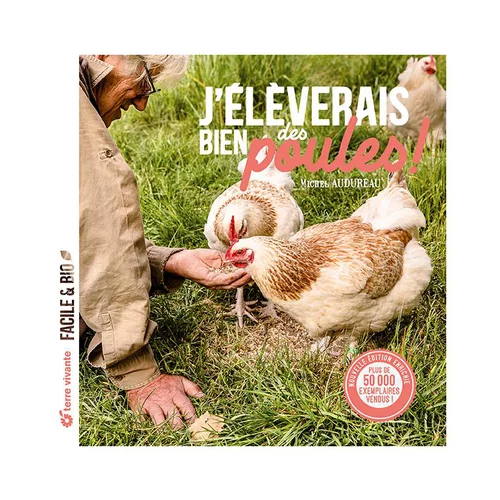 Nature utile：Livre " J'élèverais bien des poules " aux Éditions Terre vivante