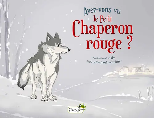 Loisirs extérieur:Livre "Avez-vous vu le petit chaperon rouge ?" aux Éditions Grenouille