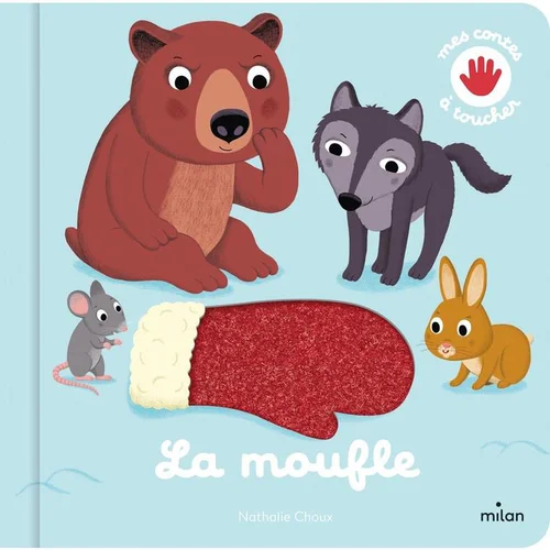 Un plus pour vos extérieurs:Livre "La moufle" aux Éditions Milan collection Mes contes à toucher