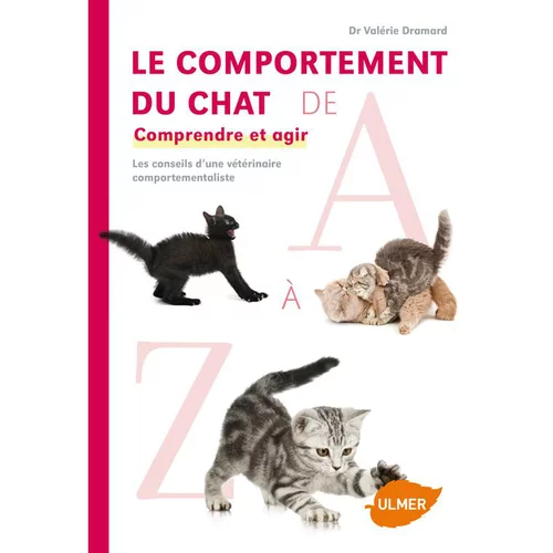 Nature pour le jardin：Comportement du Chat de A à Z 256 pages Éditions Eugène ULMER