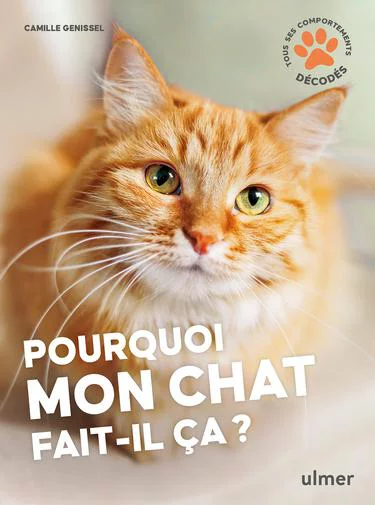 Spécial jardin:Livre Pourquoi mon chat fait-il ça ? Aux Éditions Ulmer - 96 pages