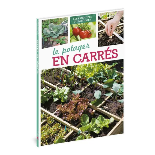 À avoir pour l’extérieur:Le potager au carré. Editions Artemis