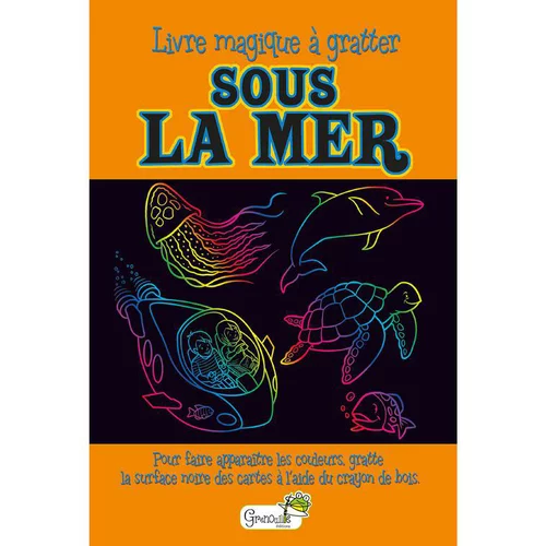 Pour mieux vivre dehors:Sous la mer – livre magique à gratter aux éditions Grenouille