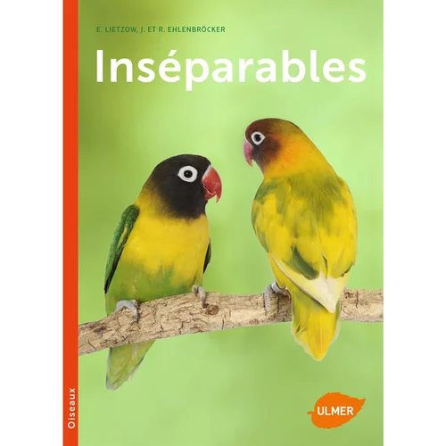 Pour organiser le jardin:Inséparables 96 pages Éditions Eugen ULMER