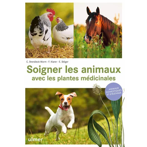 Extérieur adapté：Livre Soigner les animaux avec les plantes médicinales éditions Ulmer - 248 pages