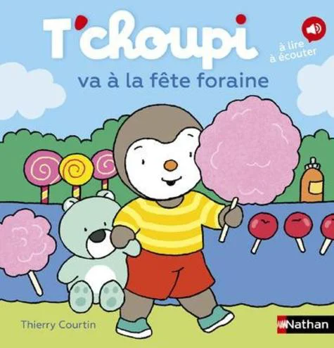 Idéal au jardin：Livre "T'choupi va à la fête foraine" aux Éditions Nathan