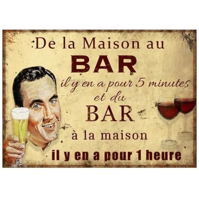 Plaque en métal humour 21 x 15 cm (De la maison au bar…)