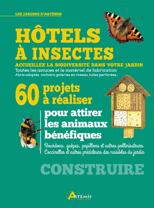 Le jardin au quotidien:Livre "Hôtels à insectes" aux Éditions Artemis