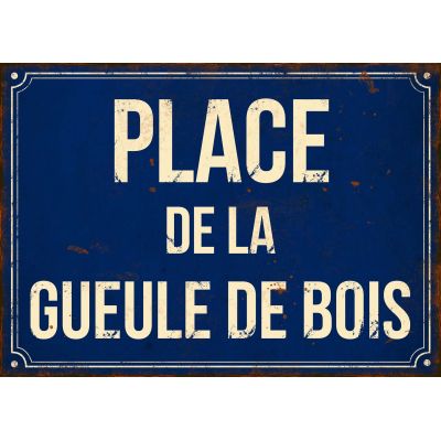 Plaque en métal humour 21 x 15 cm (Place de la gueule de bois)
