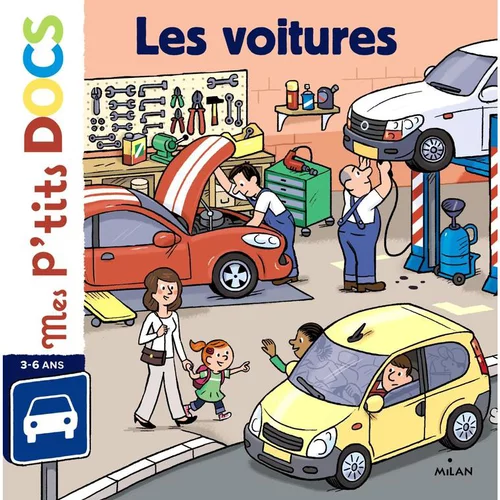 Sélection pratique:Les Voitures Mes P’tits Docs dès 3 ans Éditions Milan