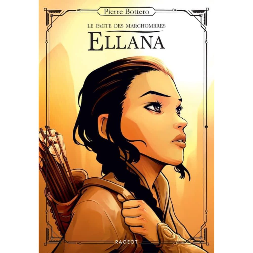 ELLANA, LE PACTE DES MARCHOMBRES TOME 1 , Bottero Pierre