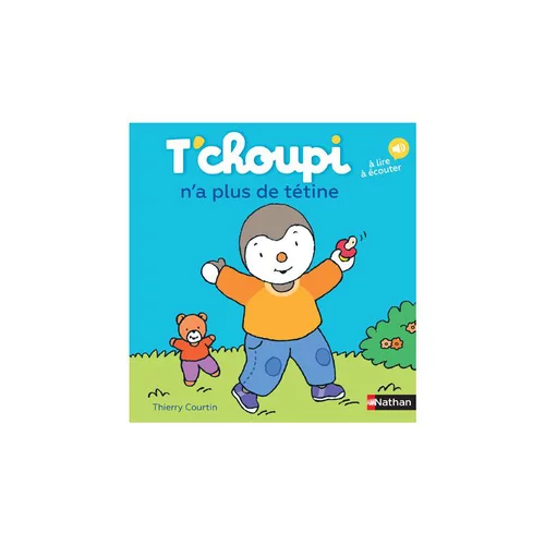 Bien pensé extérieur：Le livre " T'choupi n'a plus de tetine " aux Éditions Nathan