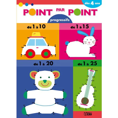 Pour la maison et l’extérieur:Point par Point de 1 à 25 Point par Point Progressif 4 ans Éditions Lito