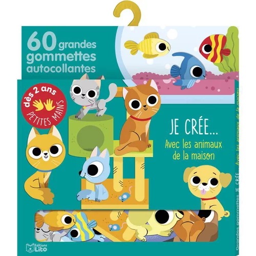 Vie au jardin：Avec ses gommettes, bébé crée… “Les animaux de compagnie” Editions Lito