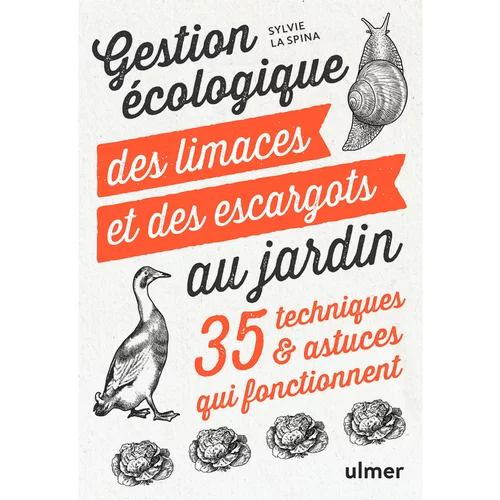 Une sélection pensée pour le jardin:Gestion écologique des limaces et des escargots aux éditions Ulmer
