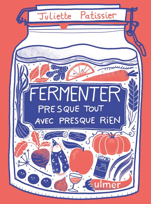 Malin jardin：Livre Fermenter presque tout avec presque rien aux Éditions Ulmer - 144 pages