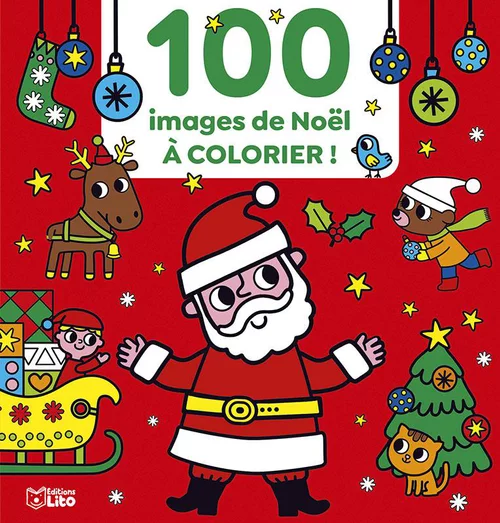 Une sélection pensée pour le jardin：Coloriage 100 images de Noël à colorier - Dès 3 ans - 64 pages