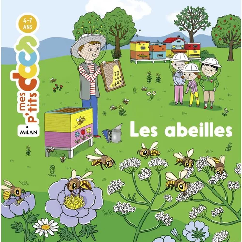 Bien pour le jardin:Les Abeilles Mes P’tits Docs 3 à 6 ans Éditions Milan