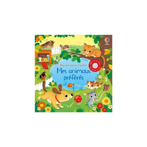 Jardin complet：Livre sonore "Mes animaux préférés", Ed USBORNE