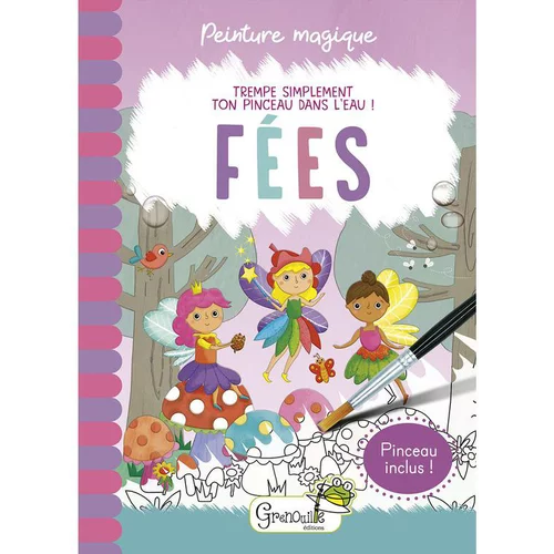Jardin choix:Peinture magique - Fées. Editions Grenouille