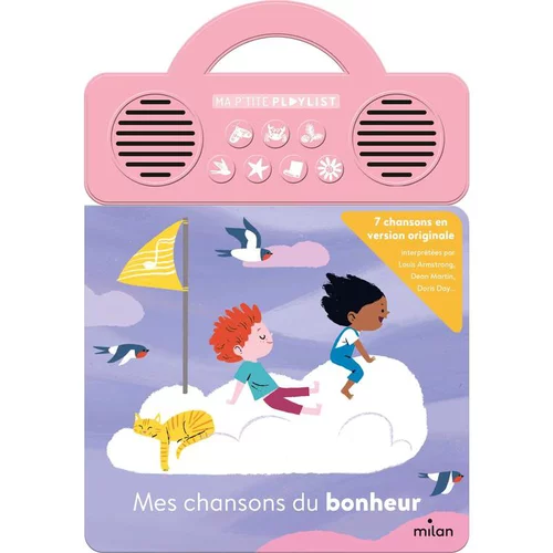 Pour vos projets:Ma P'tite Playlist “Mes chansons du bonheur” Éditions Milan