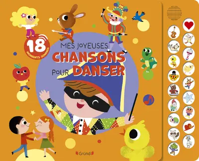 Sélection au jardin:Livre sonore "Mes joyeuses chansons pour danser" aux Éditions Gründ