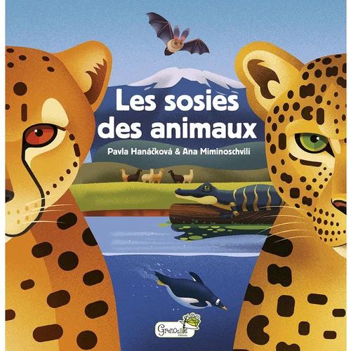 Adapté à vos extérieurs：Les sosies des animaux. Editions Grenouille