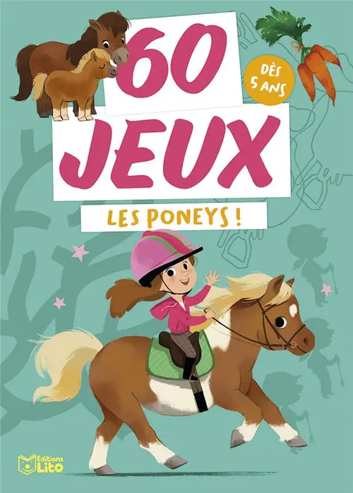 Extérieur tendance：Livre jeu "60 jeux Les poneys !" aux Éditions Lito