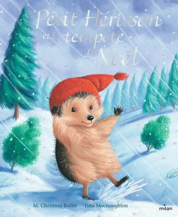 À découvrir pour l’extérieur：Livre Petit Hérisson et la tempête de Noël aux Éditions Milan - 32 pages